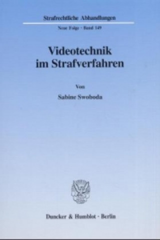 Carte Videotechnik im Strafverfahren. Sabine Swoboda
