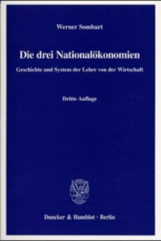 Könyv Die drei Nationalökonomien. Werner Sombart