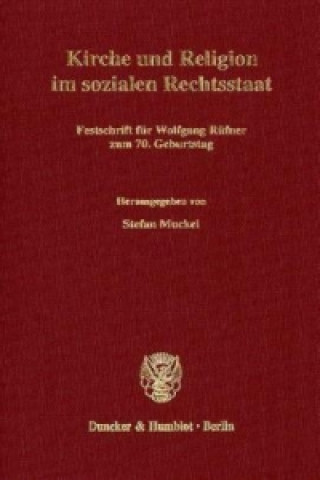 Könyv Kirche und Religion im sozialen Rechtsstaat. Stefan Muckel