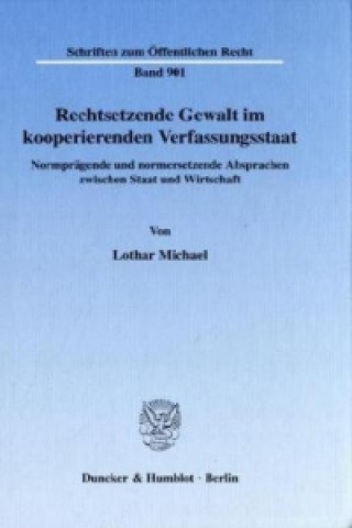 Carte Rechtsetzende Gewalt im kooperierenden Verfassungsstaat. Lothar Michael