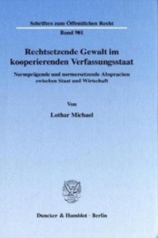 Książka Rechtsetzende Gewalt im kooperierenden Verfassungsstaat. Lothar Michael