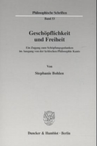 Livre Geschöpflichkeit und Freiheit. Stephanie Bohlen