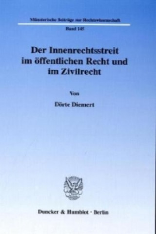 Kniha Der Innenrechtsstreit im öffentlichen Recht und im Zivilrecht. Dörte Diemert