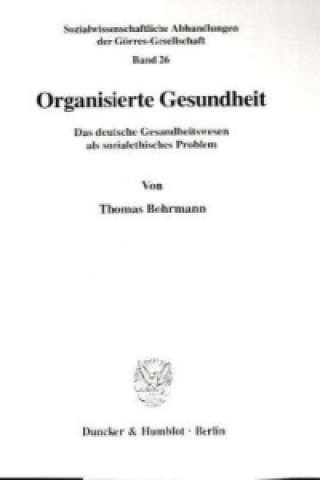 Libro Organisierte Gesundheit. Thomas Bohrmann