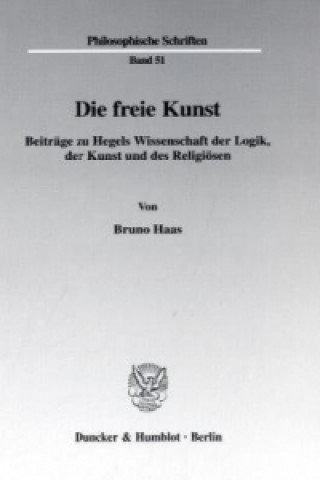 Libro Die freie Kunst. Bruno Haas