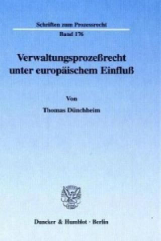 Buch Verwaltungsprozeßrecht unter europäischem Einfluß. Thomas Dünchheim