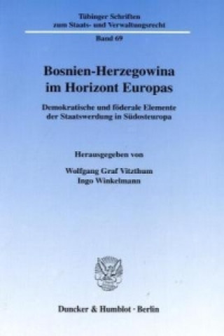 Könyv Bosnien-Herzegowina im Horizont Europas Wolfgang Graf Vitzthum