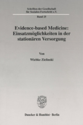 Książka Evidence-based Medicine: Einsatzmöglichkeiten in der stationären Versorgung. Wiebke Zielinski