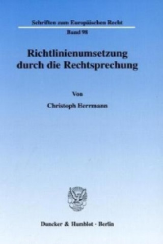 Kniha Richtlinienumsetzung durch die Rechtsprechung. Christoph Herrmann