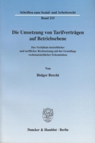 Книга Die Umsetzung von Tarifverträgen auf Betriebsebene. Holger Brecht