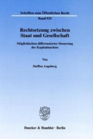 Kniha Rechtsetzung zwischen Staat und Gesellschaft. Steffen Augsberg