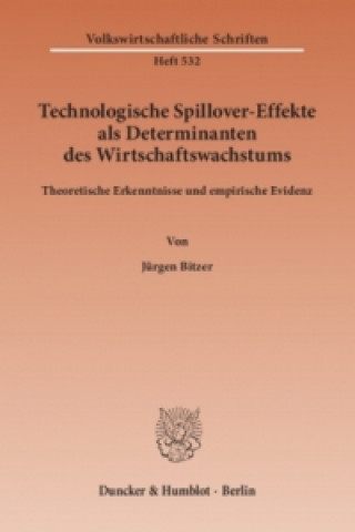 Kniha Technologische Spillover-Effekte als Determinanten des Wirtschaftswachstums. Jürgen Bitzer