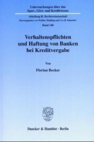 Könyv Verhaltenspflichten und Haftung von Banken bei Kreditvergabe. Florian Becker