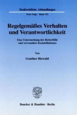 Książka Regelgemäßes Verhalten und Verantwortlichkeit. Gunther Biewald