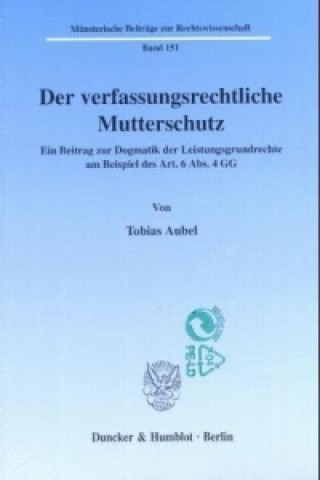 Buch Der verfassungsrechtliche Mutterschutz. Tobias Aubel