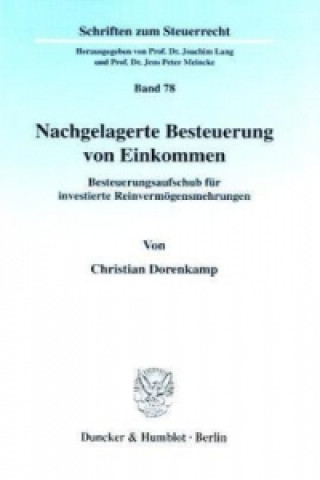 Könyv Nachgelagerte Besteuerung von Einkommen. Christian Dorenkamp