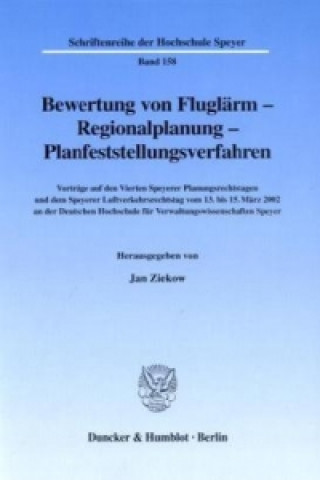 Knjiga Bewertung von Fluglärm - Regionalplanung - Planfeststellungsverfahren. Jan Ziekow