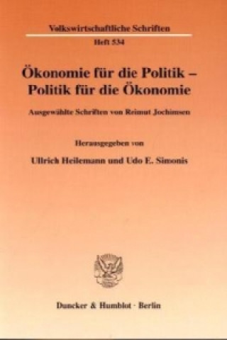 Carte Ökonomie für die Politik - Politik für die Ökonomie. Reimut Jochimsen