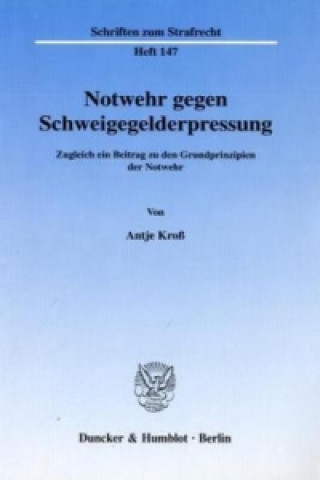 Buch Notwehr gegen Schweigegelderpressung. Antje Kroß