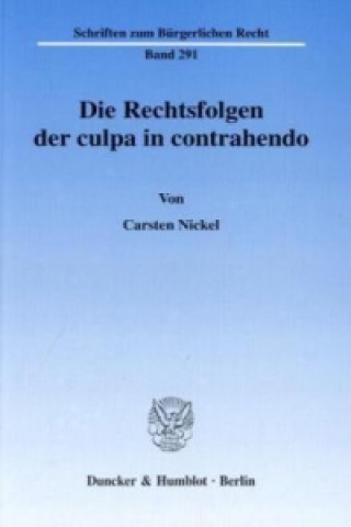 Libro Die Rechtsfolgen der culpa in contrahendo. Carsten Nickel