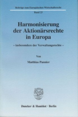 Könyv Harmonisierung der Aktionärsrechte in Europa - Matthias Pannier