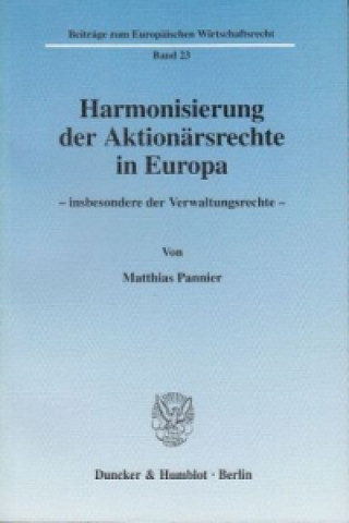 Kniha Harmonisierung der Aktionärsrechte in Europa - Matthias Pannier