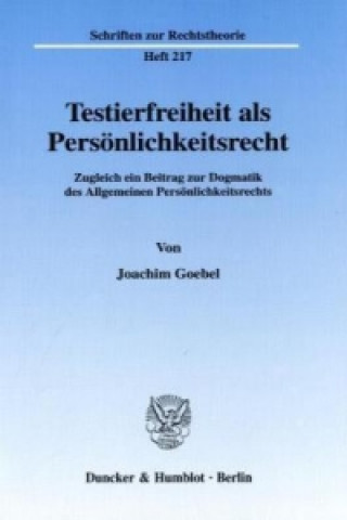 Kniha Testierfreiheit als Persönlichkeitsrecht. Joachim Goebel