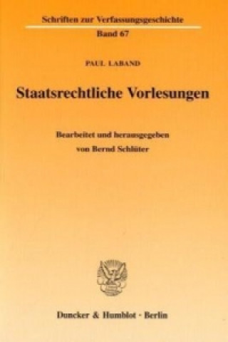 Könyv Staatsrechtliche Vorlesungen. Paul Laband