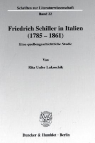 Buch Friedrich Schiller in Italien (1785 - 1861). Rita Unfer Lukoschik