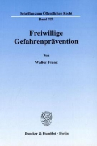 Kniha Freiwillige Gefahrenprävention. Walter Frenz
