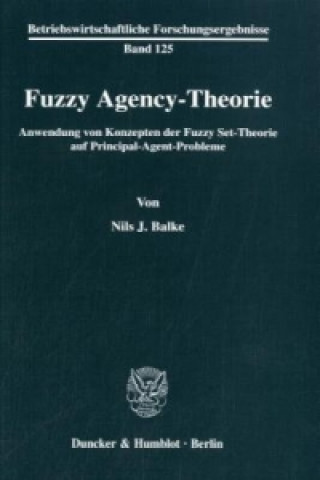 Carte Fuzzy Agency-Theorie. Nils J. Balke