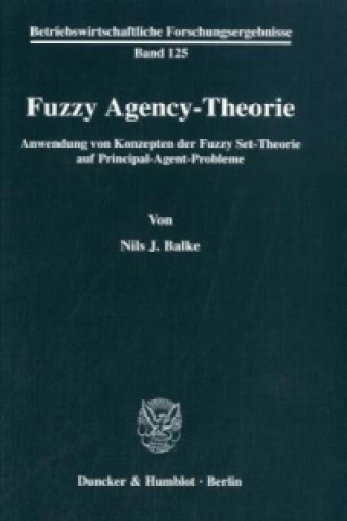 Kniha Fuzzy Agency-Theorie. Nils J. Balke