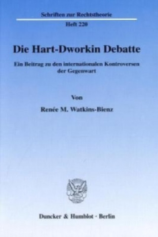 Carte Die Hart-Dworkin Debatte. Renée M. Watkins-Bienz
