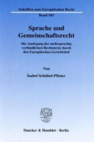 Knjiga Sprache und Gemeinschaftsrecht. Isabel Schübel-Pfister