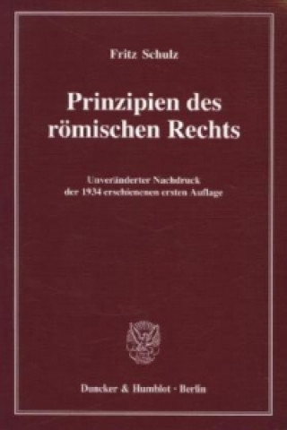 Książka Prinzipien des römischen Rechts. Fritz Schulz