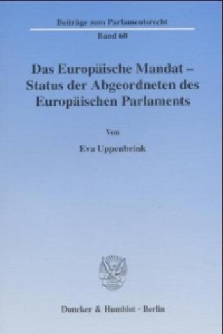 Kniha Das Europäische Mandat - Status der Abgeordneten des Europäischen Parlaments. Eva Uppenbrink