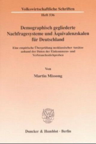Carte Demographisch gegliederte Nachfragesysteme und Äquivalenzskalen für Deutschland. Martin Missong