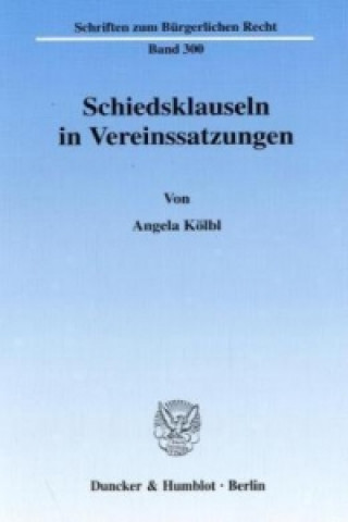 Knjiga Schiedsklauseln in Vereinssatzungen. Angela Kölbl