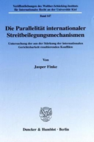 Carte Die Parallelität internationaler Streitbeilegungsmechanismen Jasper Finke