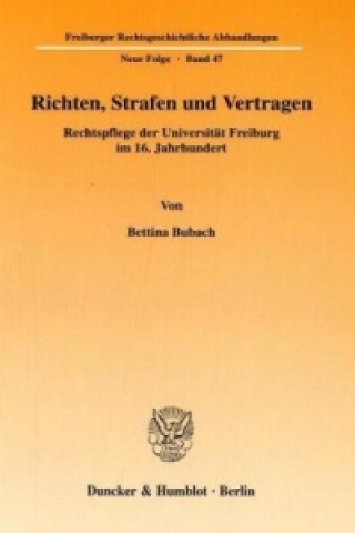 Könyv Richten, Strafen und Vertragen. Bettina Bubach