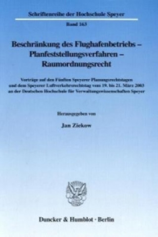 Kniha Beschränkung des Flughafenbetriebs - Planfeststellungsverfahren - Raumordnungsrecht. Jan Ziekow