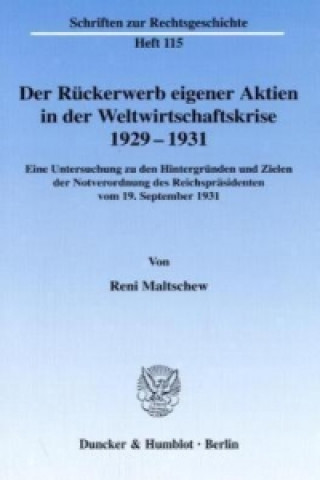 Carte Der Rückerwerb eigener Aktien in der Weltwirtschaftskrise 1929 - 1931. Reni Maltschew
