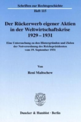 Livre Der Rückerwerb eigener Aktien in der Weltwirtschaftskrise 1929 - 1931. Reni Maltschew