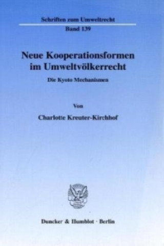 Libro Neue Kooperationsformen im Umweltvölkerrecht. Charlotte Kreuter-Kirchhof