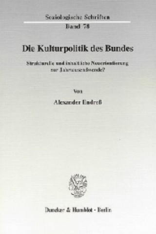 Könyv Die Kulturpolitik des Bundes Alexander Endreß