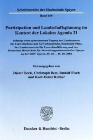 Kniha Partizipation und Landschaftsplanung im Kontext der Lokalen Agenda 21. Beteiligungsformen als Strategien zur Planerstellung und -umsetzung in Wissensc Dieter Beck