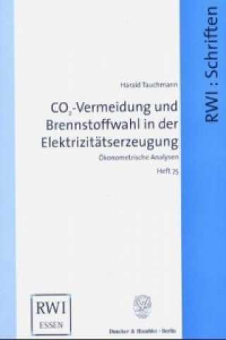 Kniha CO2-Vermeidung und Brennstoffwahl in der Elektrizitätserzeugung Harald Tauchmann
