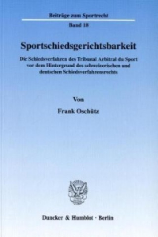 Книга Sportschiedsgerichtsbarkeit. Frank Oschütz