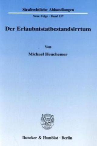 Carte Der Erlaubnistatbestandsirrtum. Michael Heuchemer