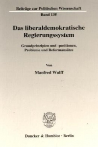 Könyv Das liberaldemokratische Regierungssystem. Manfred Wulff